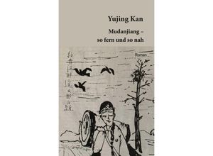 9783038312932 - Mudanjiang - Yujing Kan Gebunden