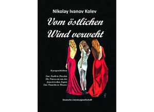 9783038313113 - Vom östlichen Wind verweht - Nikoley Kolev Gebunden