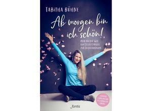 9783038481737 - Ab morgen bin ich schön! - Tabitha Bühne Kartoniert (TB)