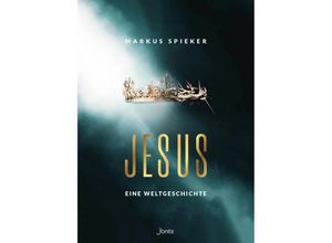 9783038482758 - Jesus Eine Weltgeschichte - Markus Spieker Kartoniert (TB)