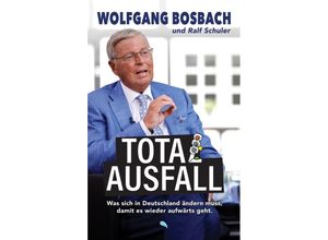 9783038482772 - Totalausfall - Wolfgang Bosbach Ralf Schuler Gebunden