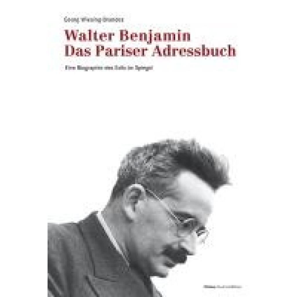 9783038500858 - Wiesing-Brandes Georg Walter Benjamin Das Pariser Adressbuch