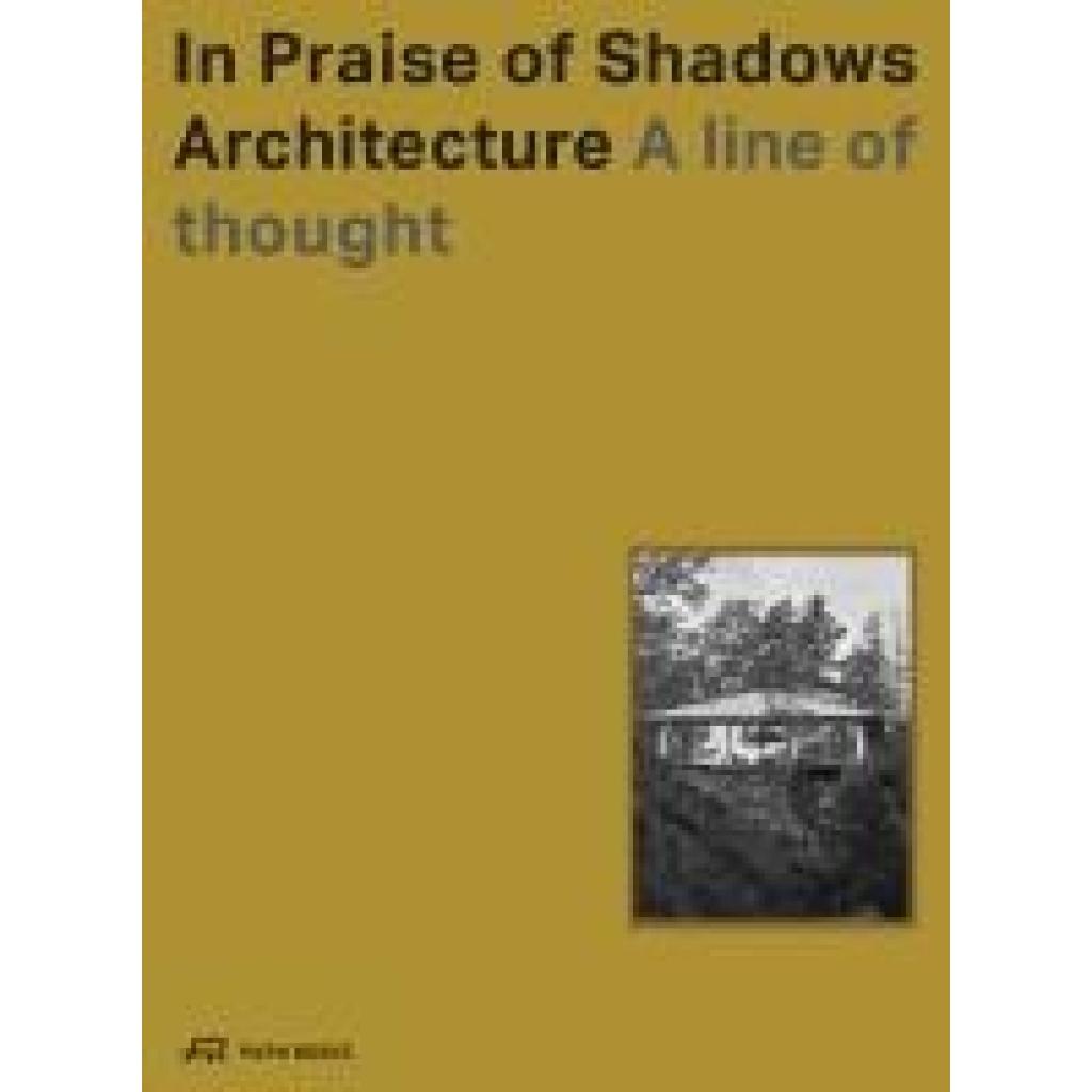 9783038603801 - In Praise of Shadows Architecture