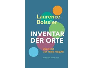 9783038670827 - INVENTAR DER ORTE - Laurence Boissier Gebunden