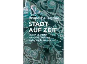 9783038670889 - STADT AUF ZEIT - Bruno Pellegrino Gebunden