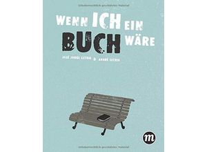 9783038761044 - Kinderbuch   Wenn ich ein Buch wäre - Jose J Letria Andre Letria Gebunden