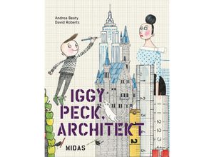 9783038761570 - Midas Kinderbuch   Iggy Peck Architekt - Andrea Beaty Gebunden