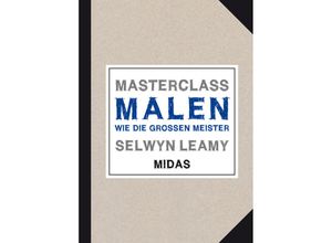 9783038761891 - Collection   MASTERCLASS Malen - Selwyn Leamy Kartoniert (TB)