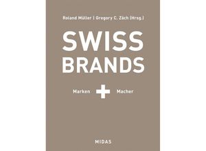 9783038762102 - Midas Collection   SWISS BRANDS II - Roland J Müller Gregory C Zäch Gebunden