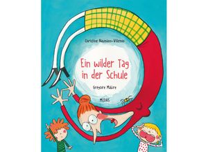 9783038762119 - Midas Kinderbuch   Ein wilder Tag in der Schule - Christine Naumann-Villemin Gebunden