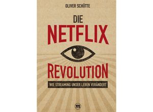 9783038765257 - Die Net ix-Revolution - Oliver Schütte Gebunden