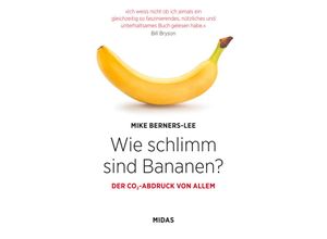 9783038765356 - Sachbuch   Wie schlimm sind Bananen? - Mike Berners-Lee Gebunden