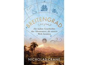 9783038765554 - Sachbuch   Breitengrad - Nicholas Crane Gebunden