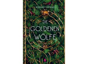 9783038800262 - Die goldenen Wölfe - Roshani Chokshi Gebunden