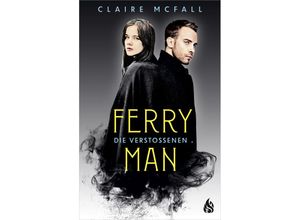 9783038800378 - Ferryman - Die Verstoßenen (Bd 3) - Claire McFall Gebunden