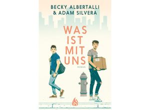 9783038802044 - Was ist mit uns - Becky Albertalli Adam Silvera Kartoniert (TB)