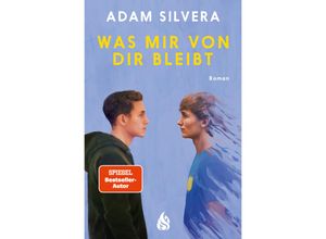 9783038802112 - Was mir von dir bleibt - Adam Silvera Kartoniert (TB)