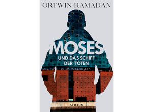 9783038820246 - Moses und das Schiff der Toten - Ortwin Ramadan Kartoniert (TB)