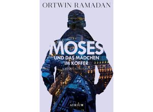 9783038821168 - Moses und das Mädchen im Koffer - Ortwin Ramadan Kartoniert (TB)