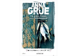 9783038821212 - Die guten Frauen von Christianssund - Anna Grue Kartoniert (TB)