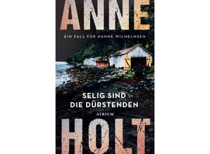 9783038821403 - Selig sind die Dürstenden - Anne Holt Kartoniert (TB)