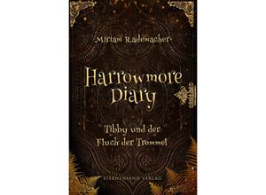 9783038962748 - Miriam Rademacher - GEBRAUCHT Harrowmore Diary (Band 1) Tibby und der Fluch der Trommel - Preis vom 02082023 050232 h