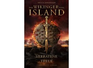 9783038962816 - Die Wikinger von Island Verratene Treue - Smilla Johansson Taschenbuch