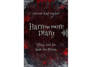 9783038963110 - Harrowmore Diary (Band 2) Tibby und die Saat des Blutes - Miriam Rademacher Kartoniert (TB)