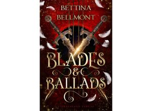 9783038963219 - Blades & Ballads - Bettina Bellmont Kartoniert (TB)