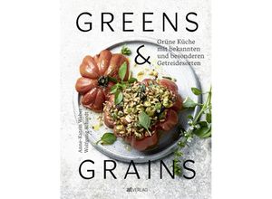 9783039021697 - Greens & Grains - Anne-Katrin Weber Gebunden