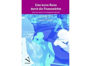 9783039092659 - Eine kurze Reise durch die Finanzmärkte - Adriano B Lucatelli Lucienne C Vaudan Kartoniert (TB)