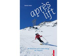 9783039130290 - aprés lift - Daniel Anker Gebunden