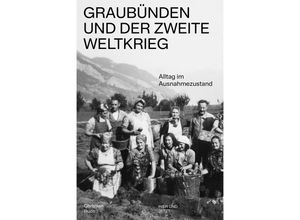 9783039195893 - Graubünden und der Zweite Weltkrieg - Christian Ruch Taschenbuch