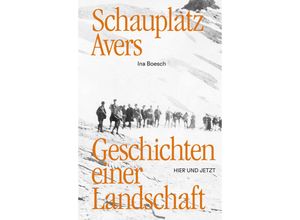 9783039195954 - Schauplatz Avers - Ina Boesch Gebunden