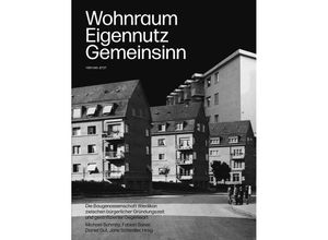 9783039196173 - Wohnraum Eigennutz Gemeinsinn - Michael Schmitz Fabian Saner Daniel Gut Jane Schindler Taschenbuch