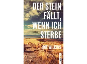 9783039250295 - Der Stein fällt wenn ich sterbe - Joe Wilkins Gebunden