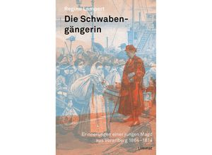 9783039260393 - Die Schwabengängerin - Regina Lampert Gebunden