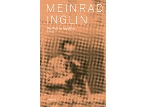 9783039260447 - Die Welt in Ingoldau - Meinrad Inglin Leinen