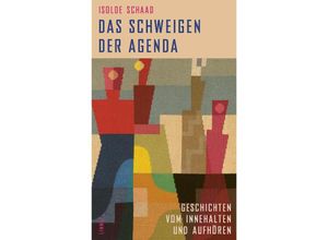 9783039260591 - Das Schweigen der Agenda - Isolde Schaad Gebunden