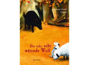 9783039340552 - Der sehr sehr wütende Wolf - Clementine Michel Gebunden