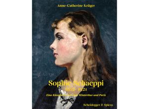 9783039421411 - Sophie Schaeppi 1852-1921 - Anne-Catherine Krüger Gebunden