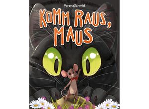 9783039510344 - Komm raus Maus - Varena Schmid Gebunden