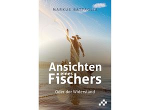 9783039650200 - Ansichten eines Fischers - Markus Battaglia Taschenbuch