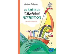 9783039670239 - Die Bande der schwarzen Frotteesocke - Justyna Bednarek Gebunden