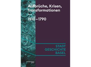 9783039690046 - Aufbrüche Krisen Transformationen 1510-1790 - Susanna Burghartz Marcus Sandl Daniel Sidler Gebunden