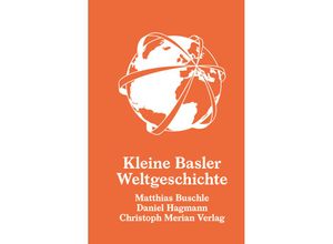 9783039690169 - Kleine Basler Weltgeschichte - Matthias Buschle Daniel Hagmann Gebunden