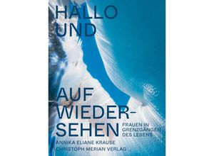 9783039690237 - Hallo und auf Wiedersehen - Annika Eliane Krause Gebunden