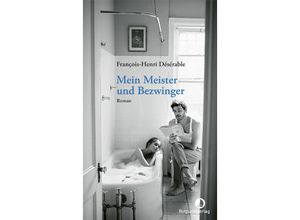 9783039730018 - Mein Meister und Bezwinger - François-Henri Désérable Gebunden