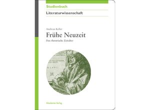 9783050043999 - Akademie Studienbücher - Literaturwissenschaft   Frühe Neuzeit - Andreas Keller Kartoniert (TB)