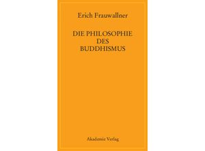 9783050045313 - Die Philosophie des Buddhismus - Erich Frauwallner Gebunden